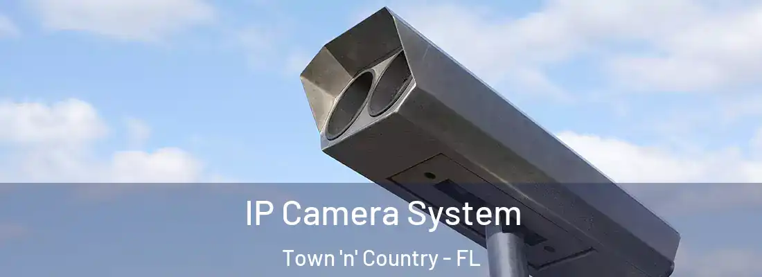  IP Camera System Town 'n' Country - FL